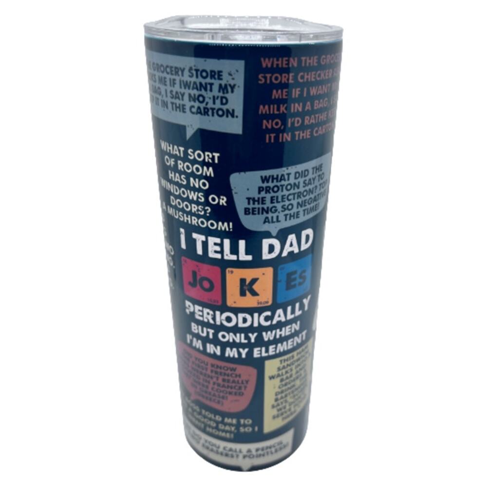 Dad Jokes Elements 20oz Skinny Tumbler Custom Cup Straw & Lid Stainless Steel